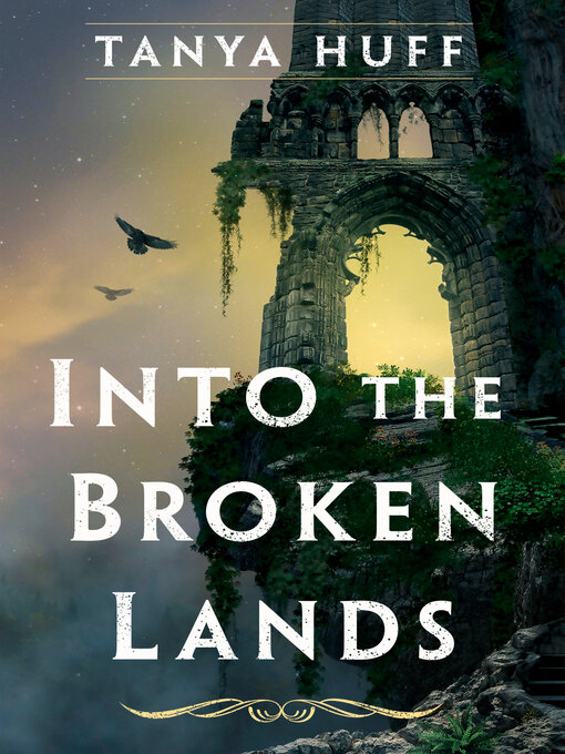 Title details for Into the Broken Lands by Tanya Huff - Wait list